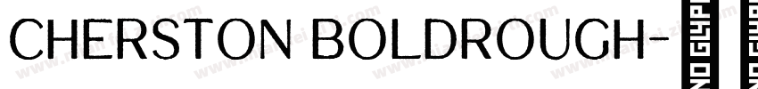 Cherston BoldRough字体转换